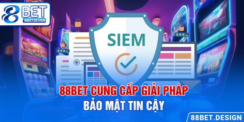 88BET cung cấp giải pháp bảo mật tin cậy