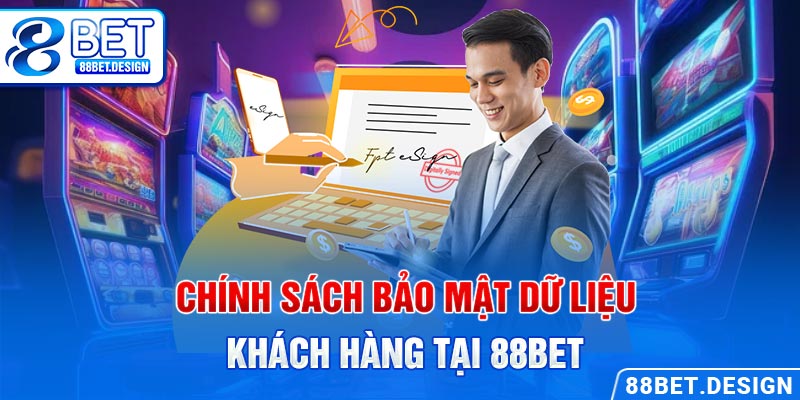 Chính sách bảo mật dữ liệu khách hàng tại 88BET