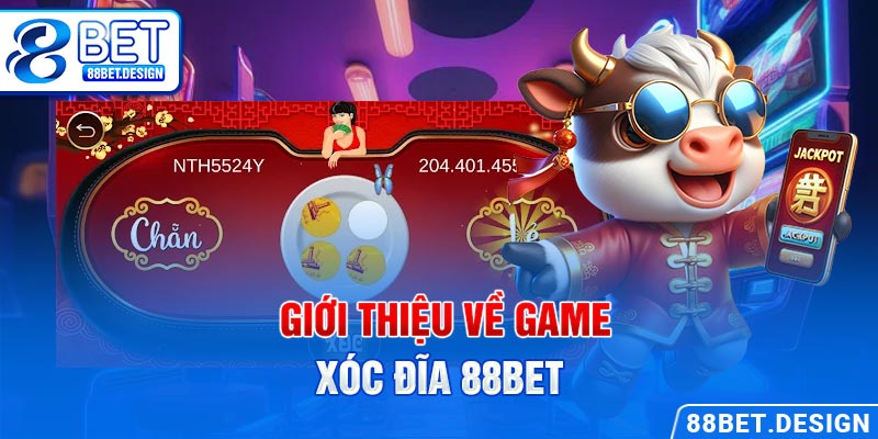 Giới thiệu về game xóc đĩa 88BET