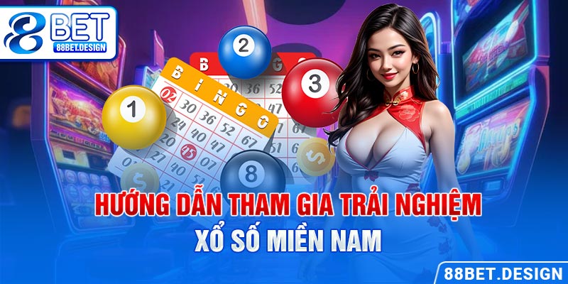 Hướng dẫn tham gia trải nghiệm xổ số miền Nam