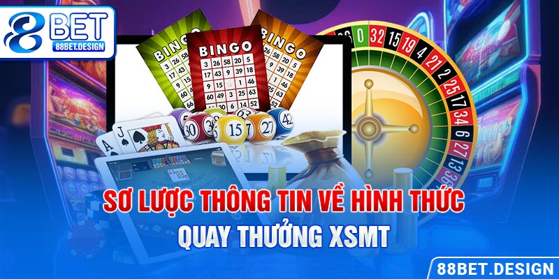 Sơ lược thông tin về hình thức quay thưởng XSMT