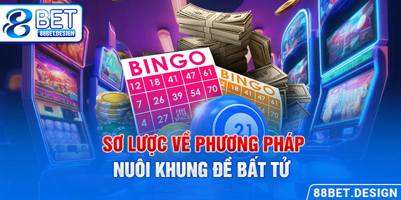 Sơ lược về phương pháp nuôi khung đề bất tử