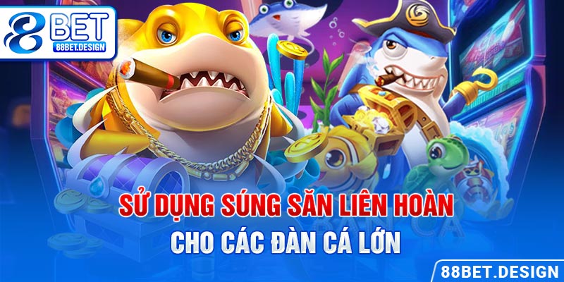 Sử dụng súng săn liên hoàn cho các đàn cá lớn